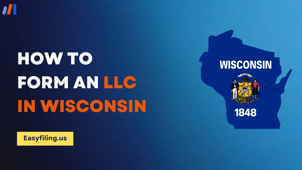 Form an LLC in Wisconsin | Wisconsin Formation