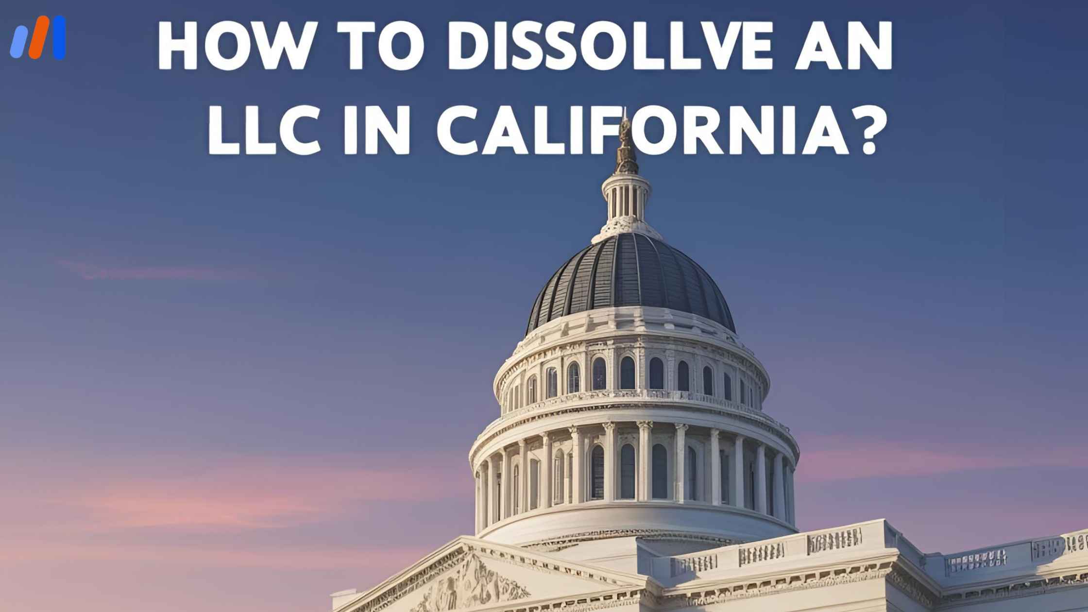 How to Close an LLC in California