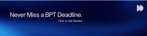 Never miss a BPT Deadline CTA
